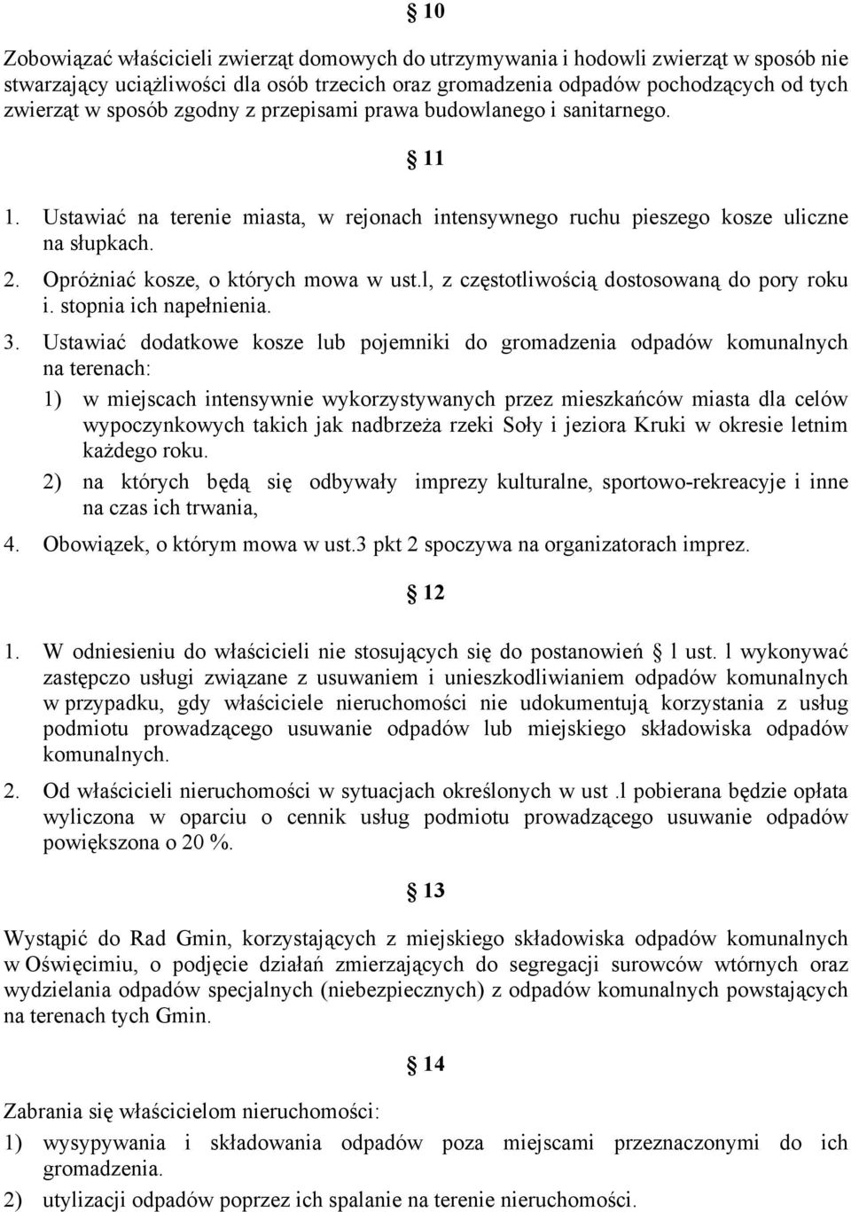 l, z częstotliwością dostosowaną do pory roku i. stopnia ich napełnienia. 3.