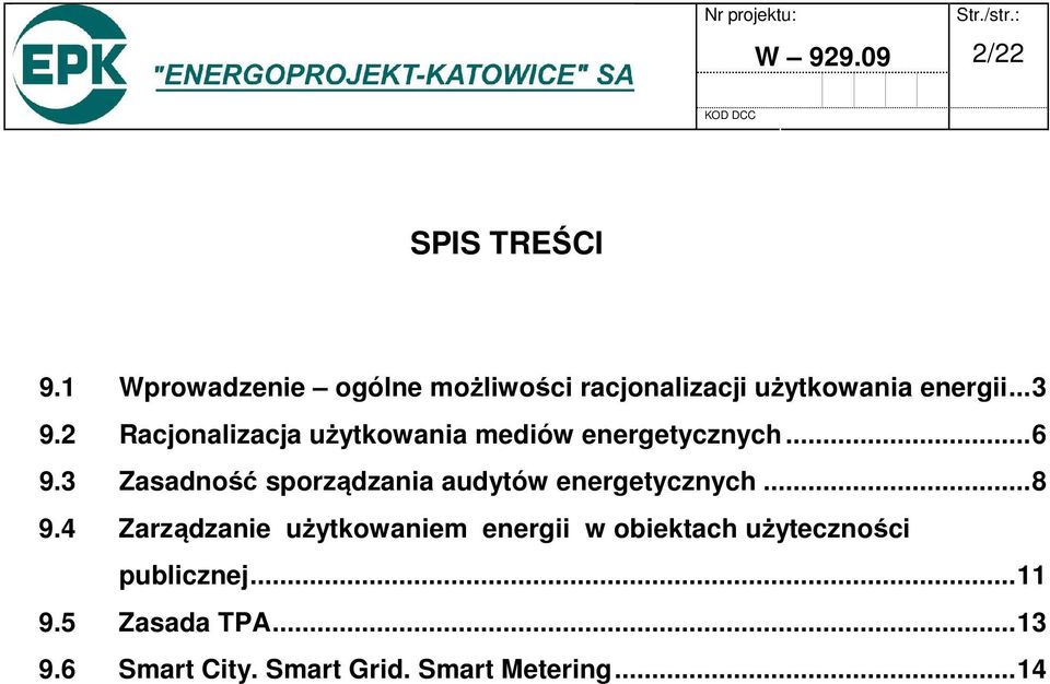 2 Racjonalizacja użytkowania mediów energetycznych...6 9.