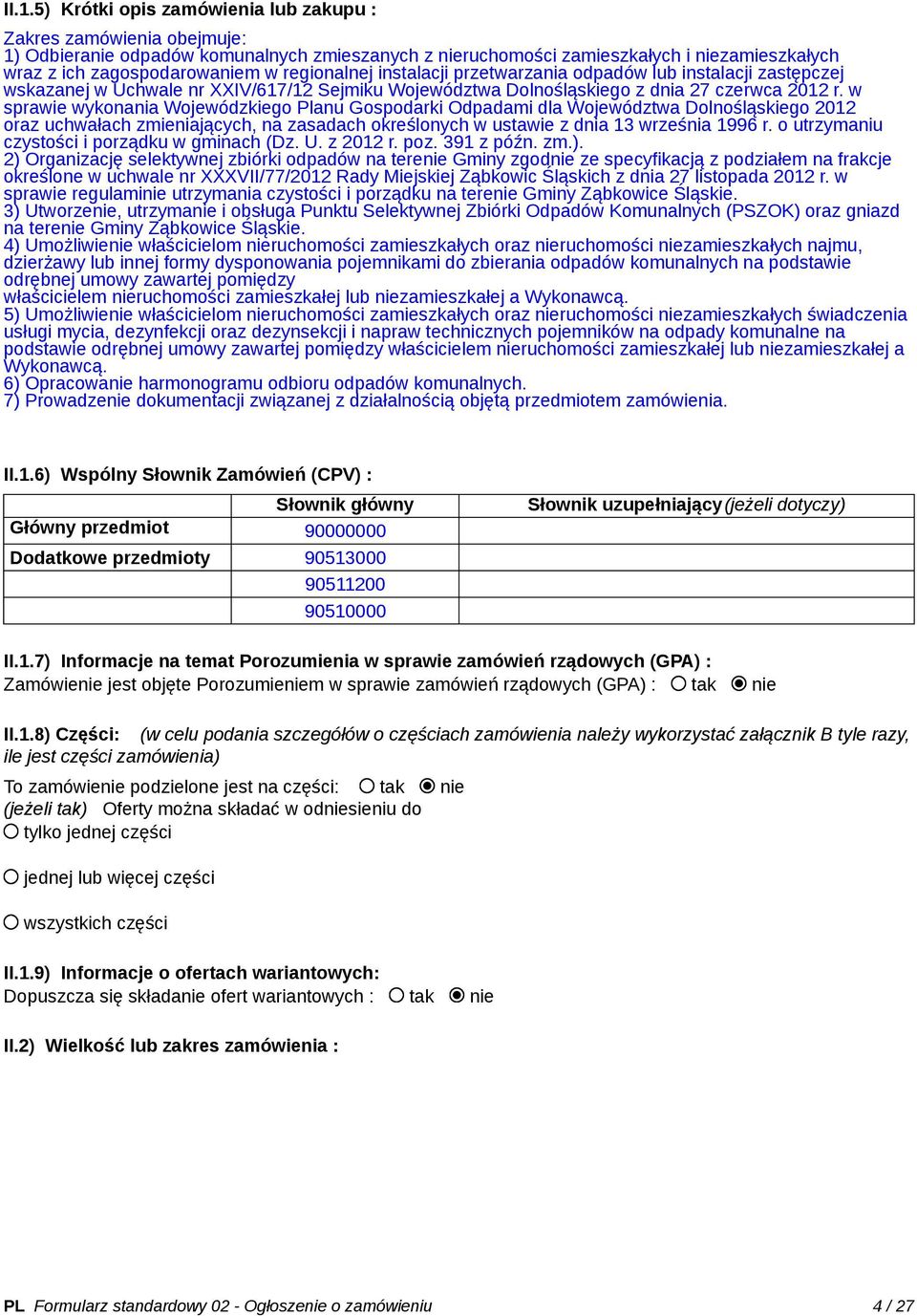 w sprawie wykonania Wojewódzkiego Planu Gospodarki Odpadami dla Województwa Dolnośląskiego 2012 oraz uchwałach zmieniających, na zasadach określonych w ustawie z dnia 13 września 1996 r.