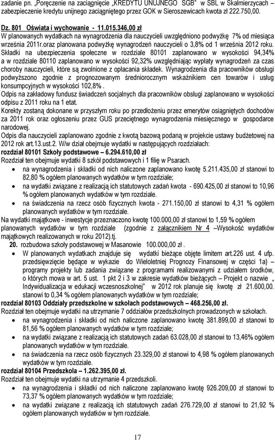 oraz planowana podwyżkę wynagrodzeń nauczycieli o 3,8% od 1 września 2012 roku.