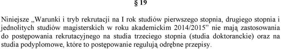 zastosowania do postępowania rekrutacyjnego na studia trzeciego stopnia (studia