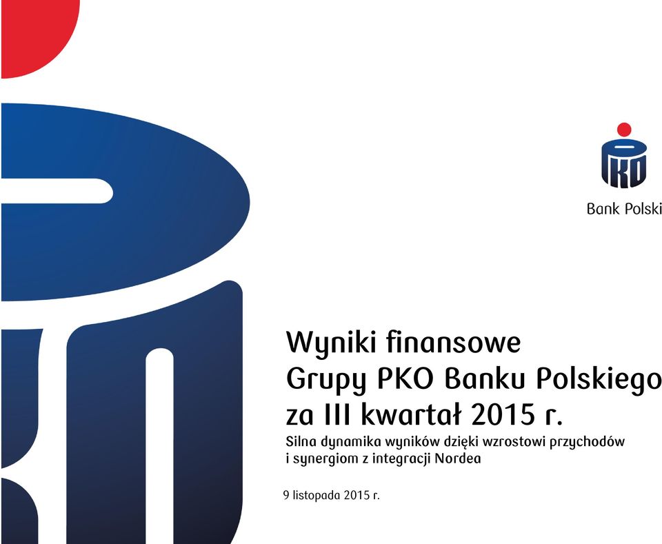 Silna dynamika wyników dzięki wzrostowi