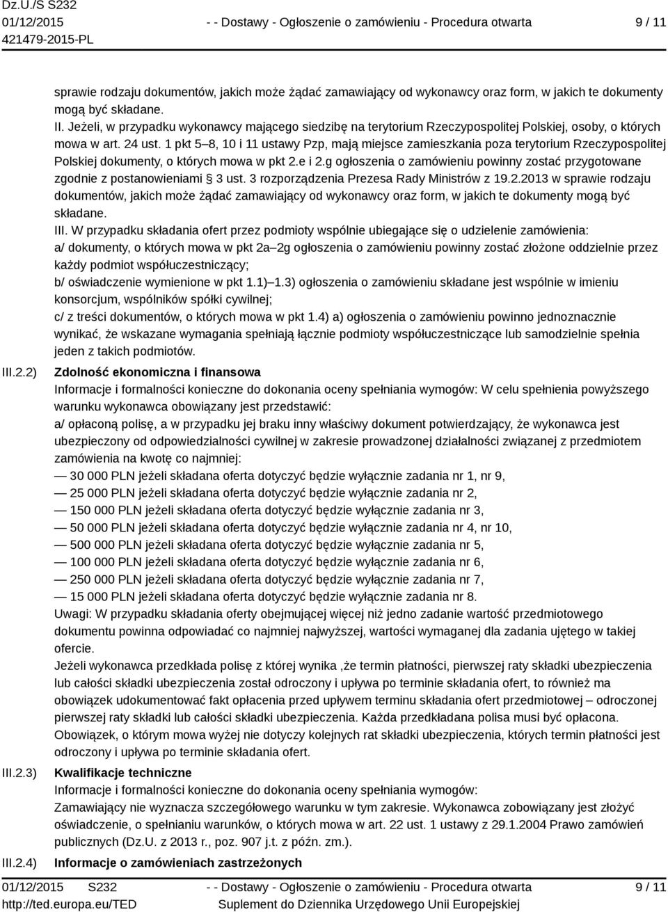 g ogłoszenia o zamówieniu powinny zostać przygotowane zgodnie z postanowieniami 3 ust. 3 rozporządzenia Prezesa Rady Ministrów z 19.2.