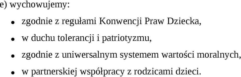 zgodnie z uniwersalnym systemem wartości