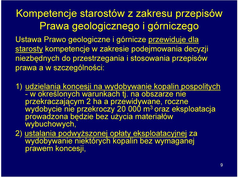 pospolitych -w określonych warunkach tj.