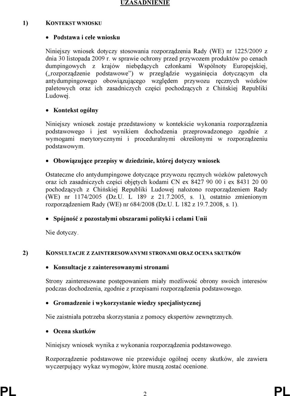 antydumpingowego obowiązującego względem przywozu ręcznych wózków paletowych oraz ich zasadniczych części pochodzących z Chińskiej Republiki Ludowej.