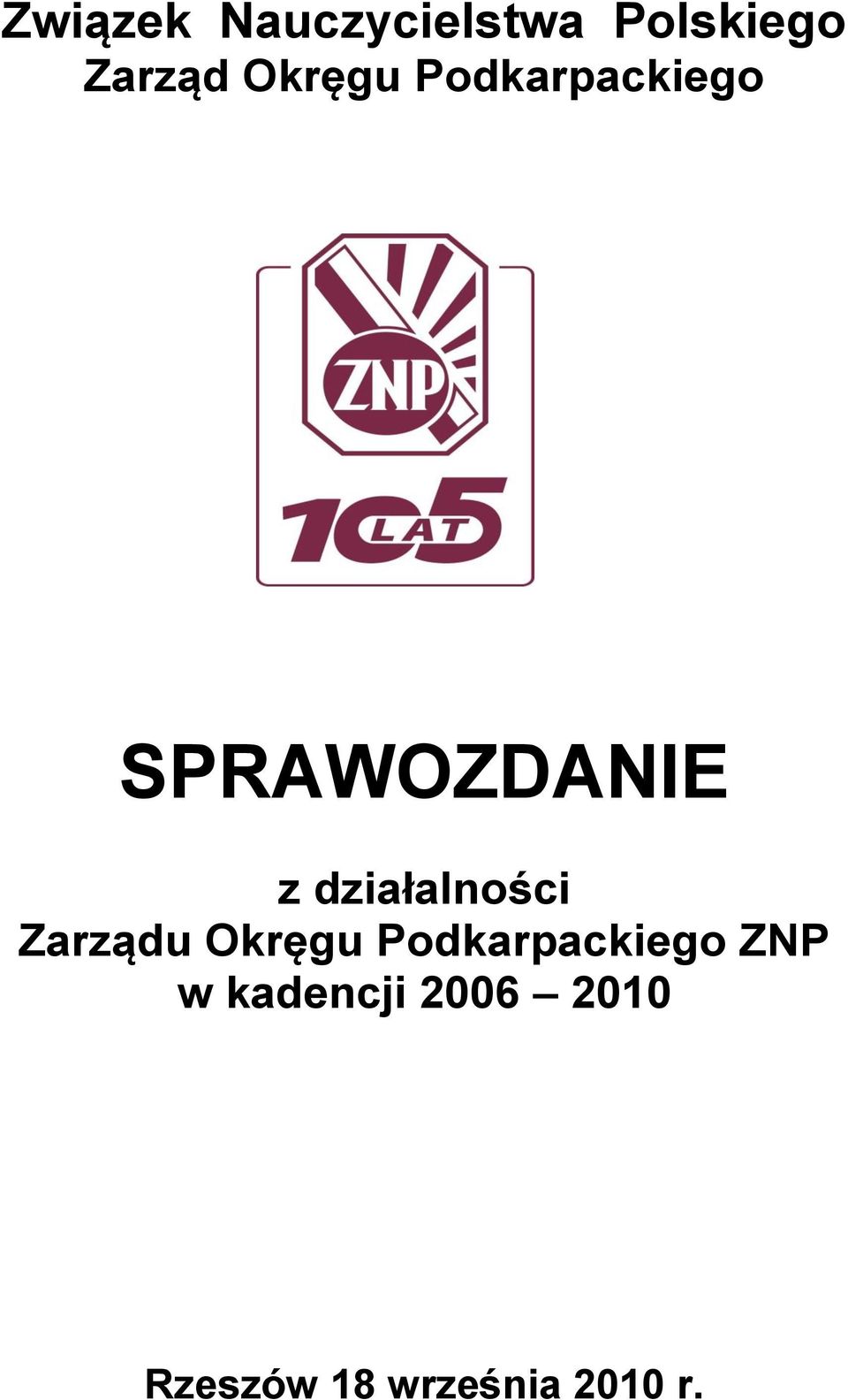 działalności Zarządu Okręgu Podkarpackiego