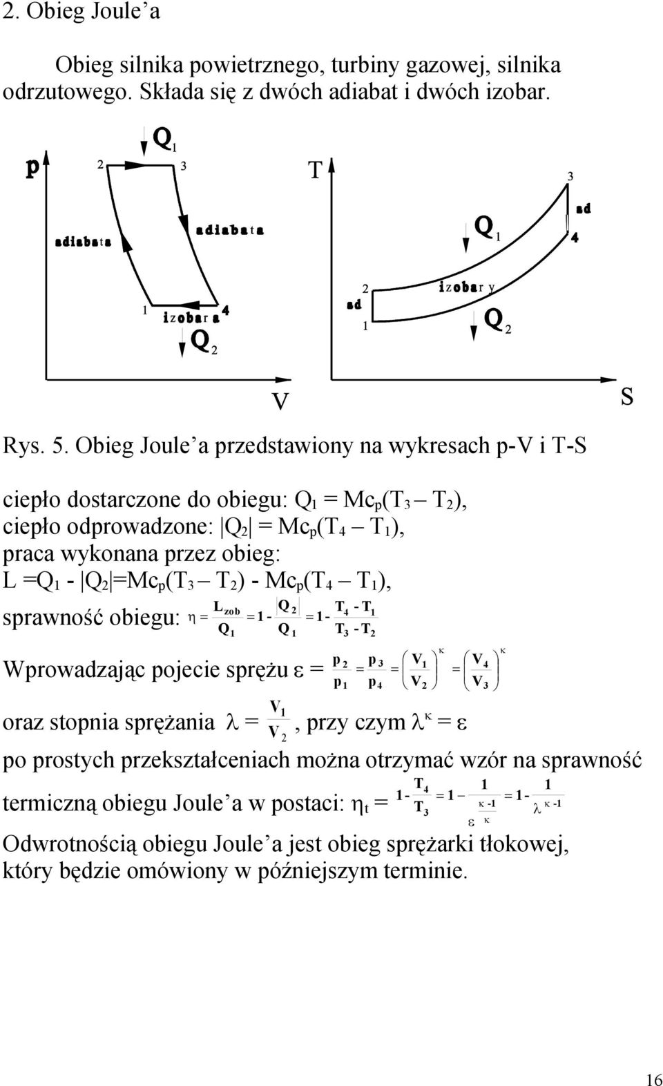 ( ) - Mc ( 4 ), srawność obiegu: L zob - Wrowadzając ojecie srężu = oraz stonia srężania = - 4 - - 4, rzy czym = o rostych rzekształceniach można