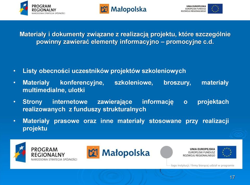 Listy obecności uczestników projektów szkoleniowych Materiały konferencyjne, szkoleniowe, broszury,