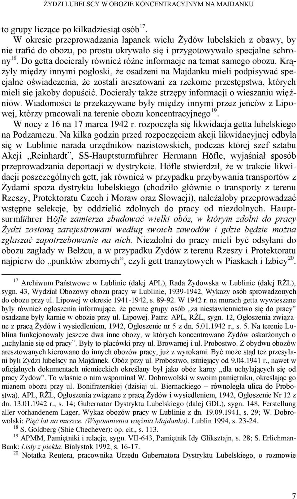 Do getta docierały również różne informacje na temat samego obozu.