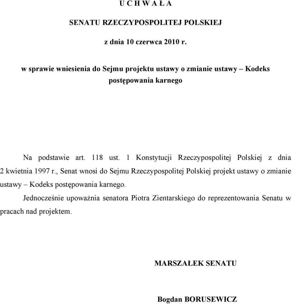 1 Konstytucji Rzeczypospolitej Polskiej z dnia 2 kwietnia 1997 r.