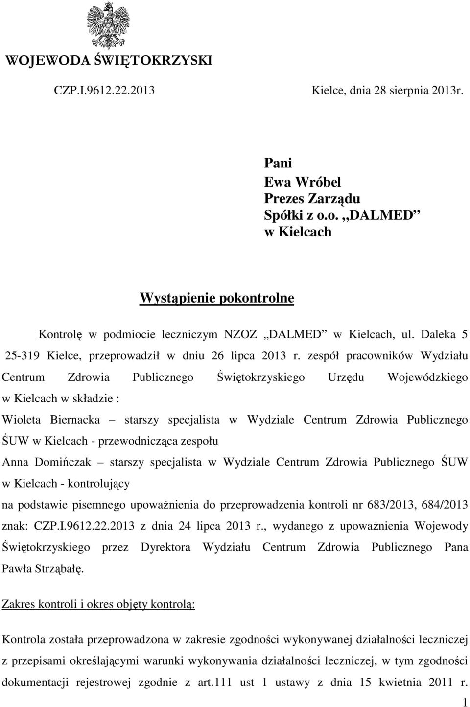 zespół pracowników Wydziału Centrum Zdrowia Publicznego Świętokrzyskiego Urzędu Wojewódzkiego w Kielcach w składzie : Wioleta Biernacka starszy specjalista w Wydziale Centrum Zdrowia Publicznego ŚUW