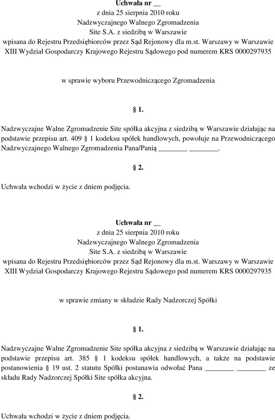 w sprawie zmiany w składzie Rady Nadzorczej Spółki podstawie przepisu art.