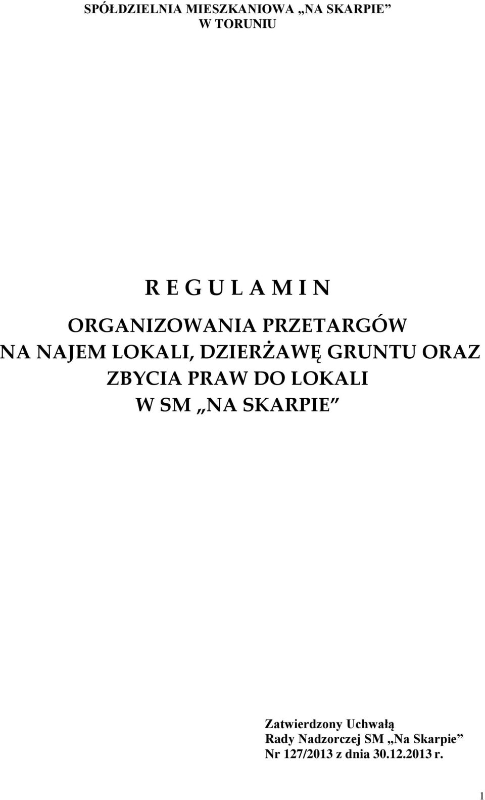 ORAZ ZBYCIA PRAW DO LOKALI W SM NA SKARPIE Zatwierdzony