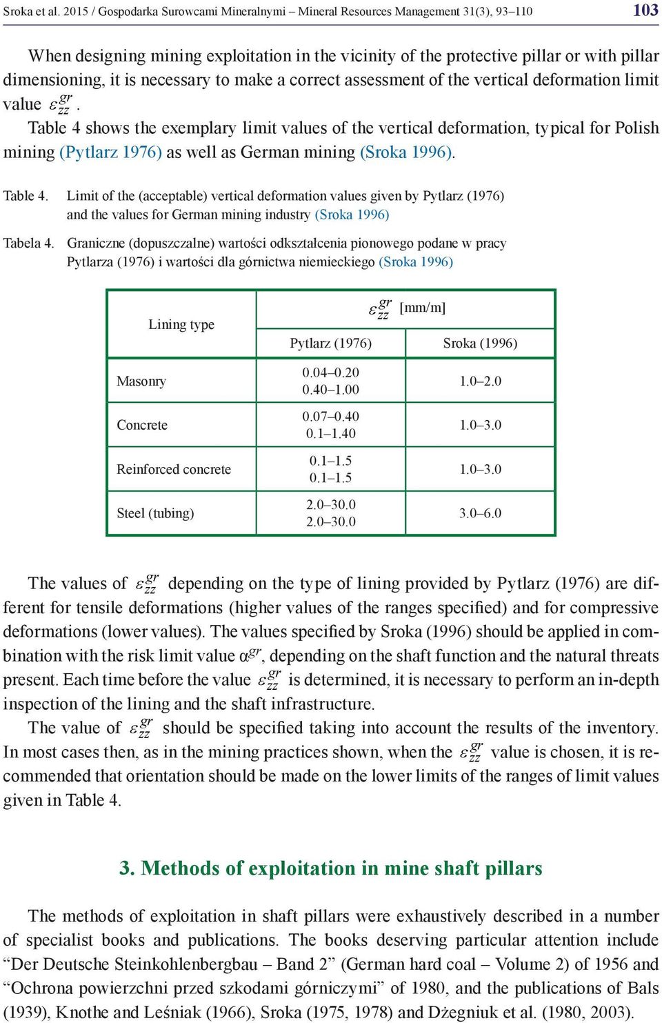 necessary to make a correct assessment of the vertical deformation limit value e zz.