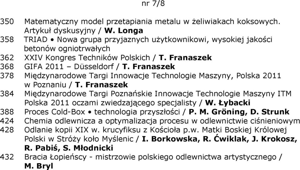 Franaszek 378 Międzynarodowe Targi Innowacje Technologie Maszyny, Polska 2011 w Poznaniu / T.