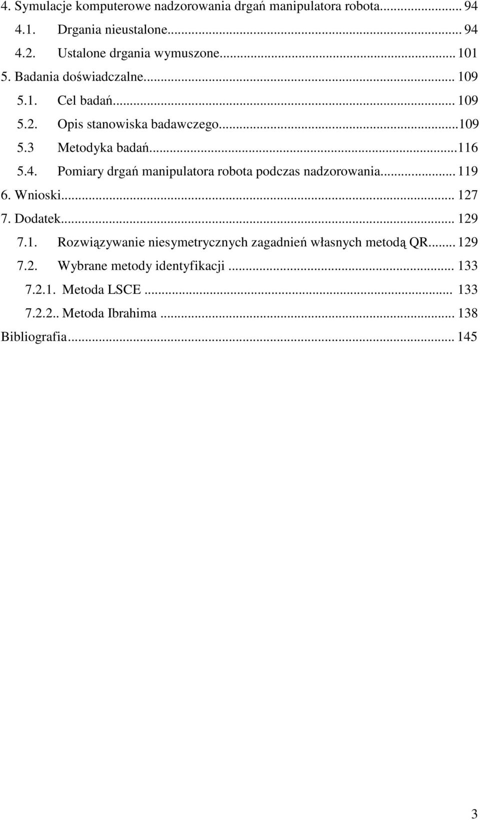 Pomay dgań manpulatoa obota podczas nadzoowana... 9 6. Wnosk... 7 7. Dodatek... 9 7.