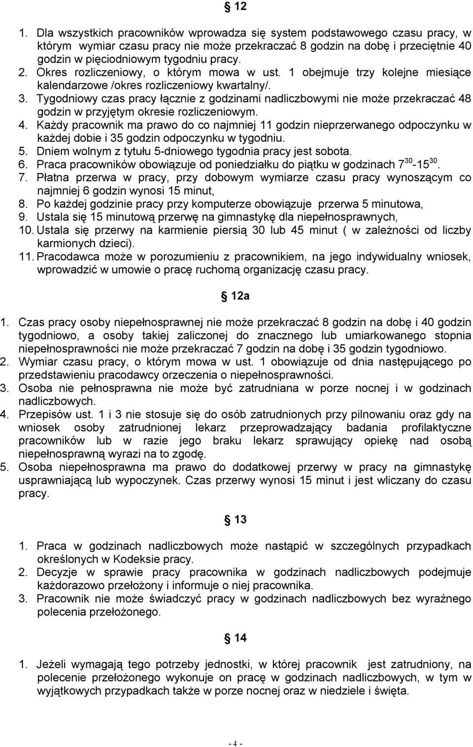 Tygodniowy czas pracy łącznie z godzinami nadliczbowymi nie może przekraczać 48