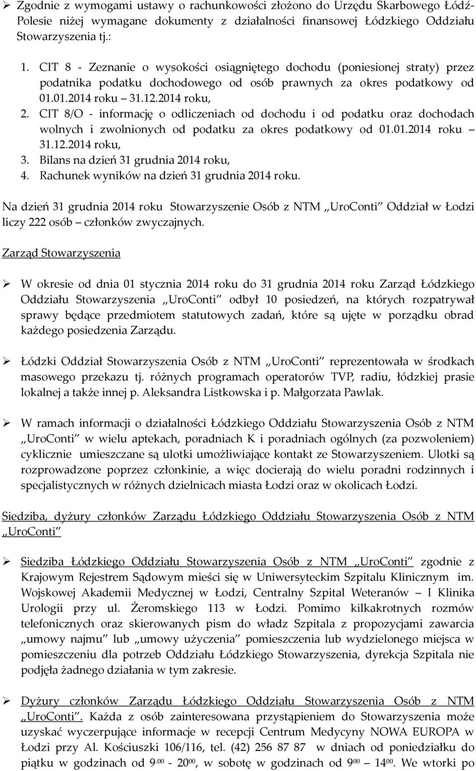 CIT 8/O - informację o odliczeniach od dochodu i od podatku oraz dochodach wolnych i zwolnionych od podatku za okres podatkowy od 01.01.2014 roku 31.12.2014 roku, 3.