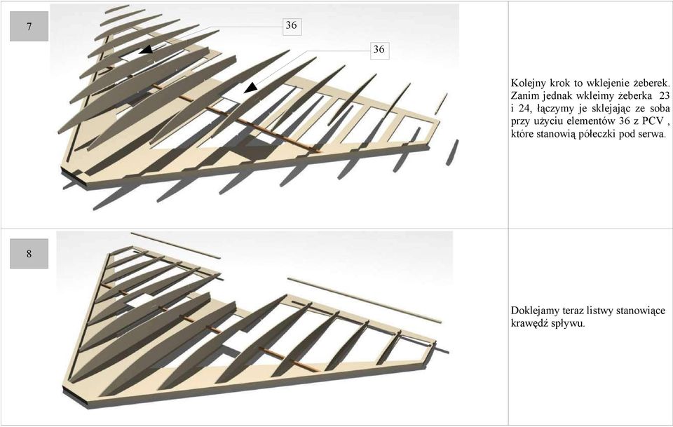 sklejając ze soba przy użyciu elementów 36 z PCV, które