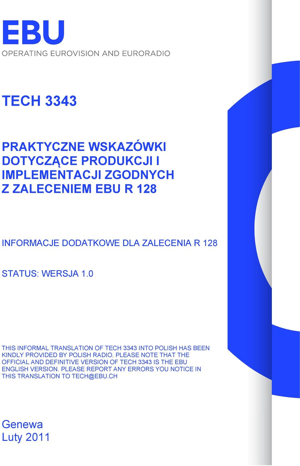 0 THIS INFORMAL TRANSLATION OF TECH 3343 INTO POLISH HAS BEEN KINDLY PROVIDED BY POLISH RADIO.
