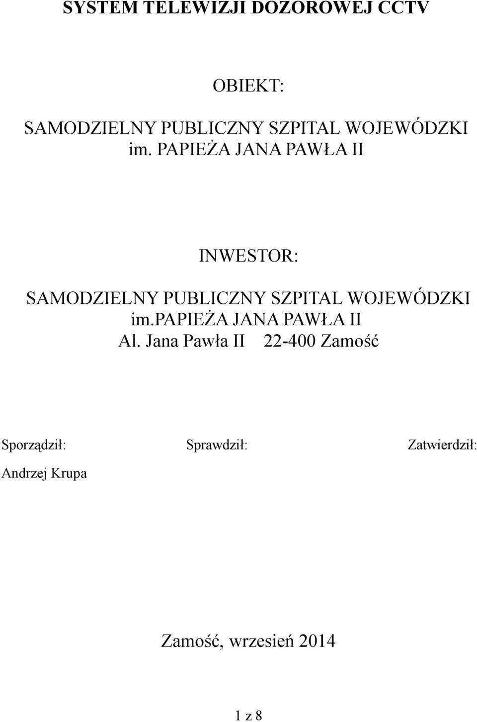 PAPIEŻA JANA PAWŁA II INWESTOR: SAMODZIELNY PUBLICZNY SZPITAL papieża