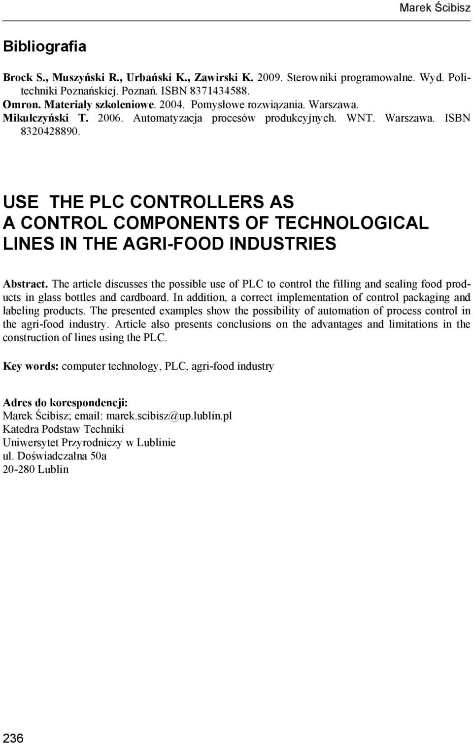 USE THE PLC CONTROLLERS AS A CONTROL COMPONENTS OF TECHNOLOGICAL LINES IN THE AGRI-FOOD INDUSTRIES Abstract.