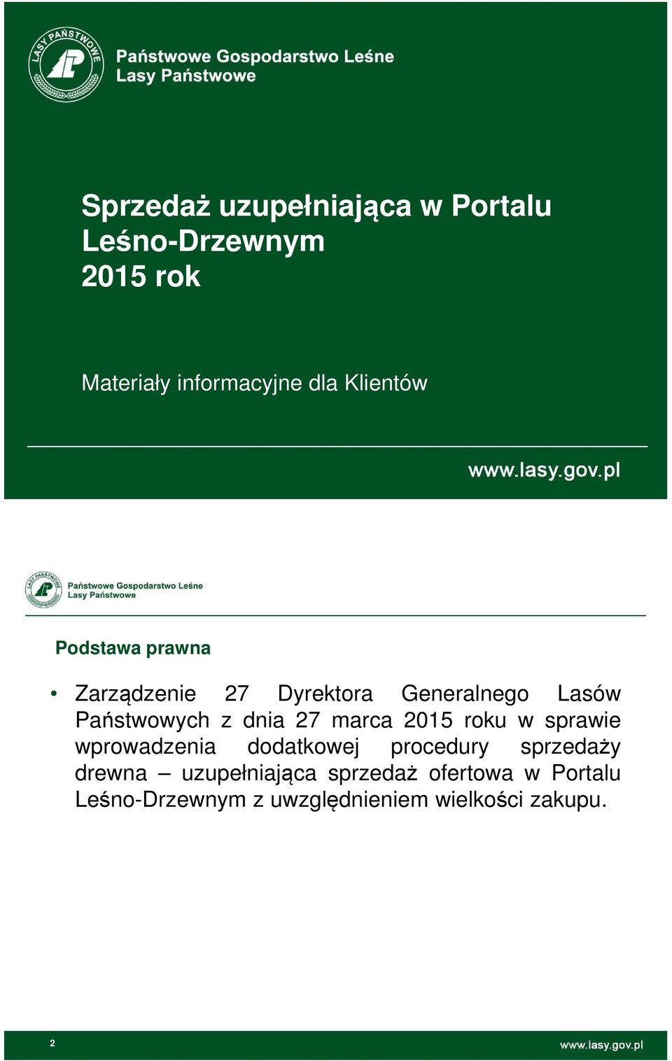 dnia 27 marca 2015 roku w sprawie wprowadzenia dodatkowej procedury sprzedaży drewna