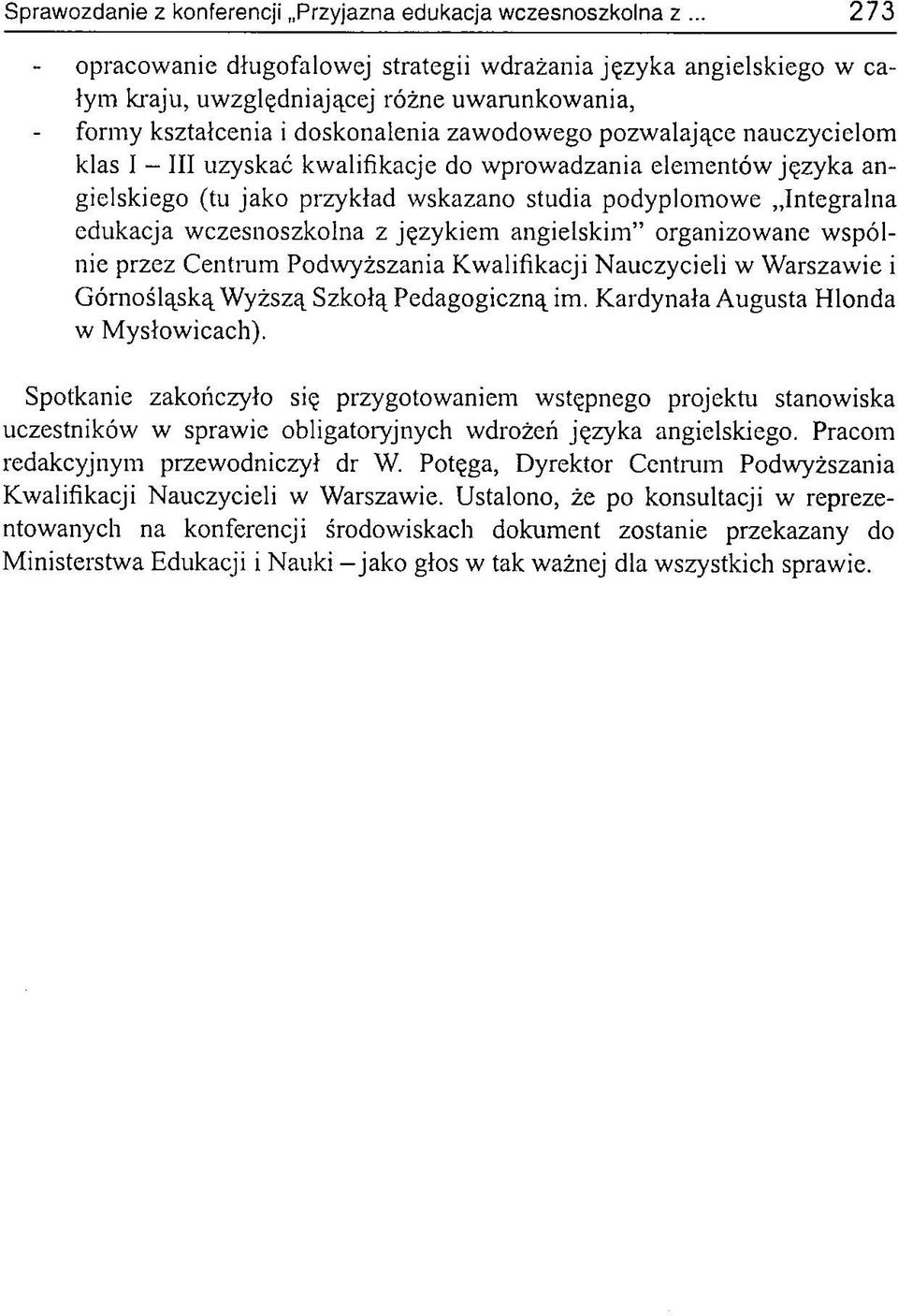 edukacja wczesnoszkolna z językiem angielskim organizowane wspólnie przez Centrum Podwyższania Kwalifikacji Nauczycieli w Warszawie i G órnośląską Wyższą Szkołą Pedagogiczną im.