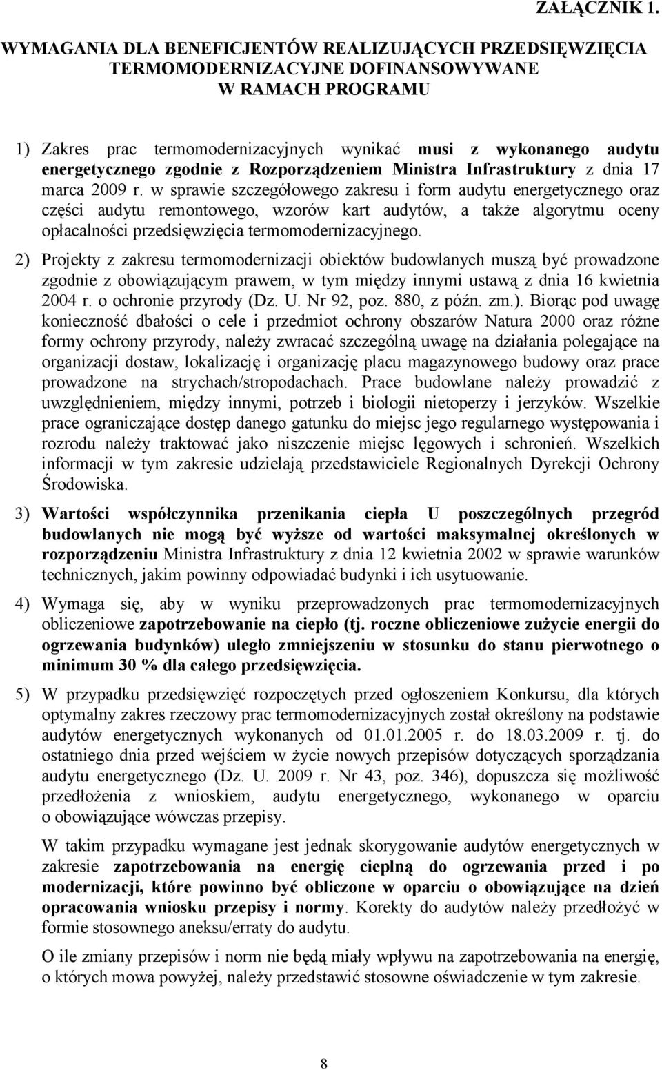 zgodnie z Rozporządzeniem Ministra Infrastruktury z dnia 17 marca 2009 r.