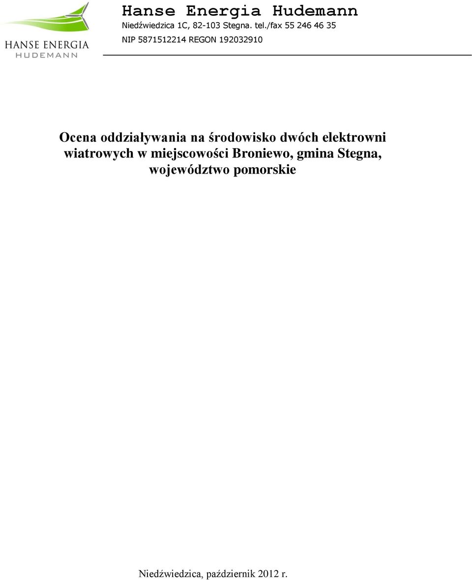 oddziaływania na środowisko dwóch elektrowni wiatrowych w