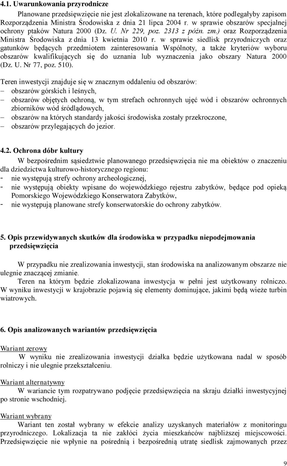 w sprawie siedlisk przyrodniczych oraz gatunków będących przedmiotem zainteresowania Wspólnoty, a także kryteriów wyboru obszarów kwalifikujących się do uznania lub wyznaczenia jako obszary Natura