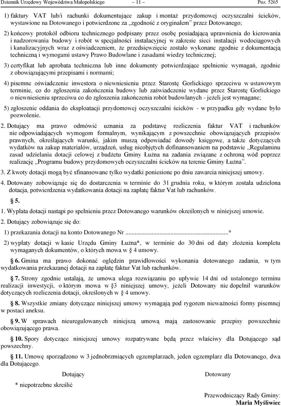 protokół odbioru technicznego podpisany przez osobę posiadającą uprawnienia do kierowania i nadzorowania budowy i robót w specjalności instalacyjnej w zakresie sieci instalacji wodociągowych i