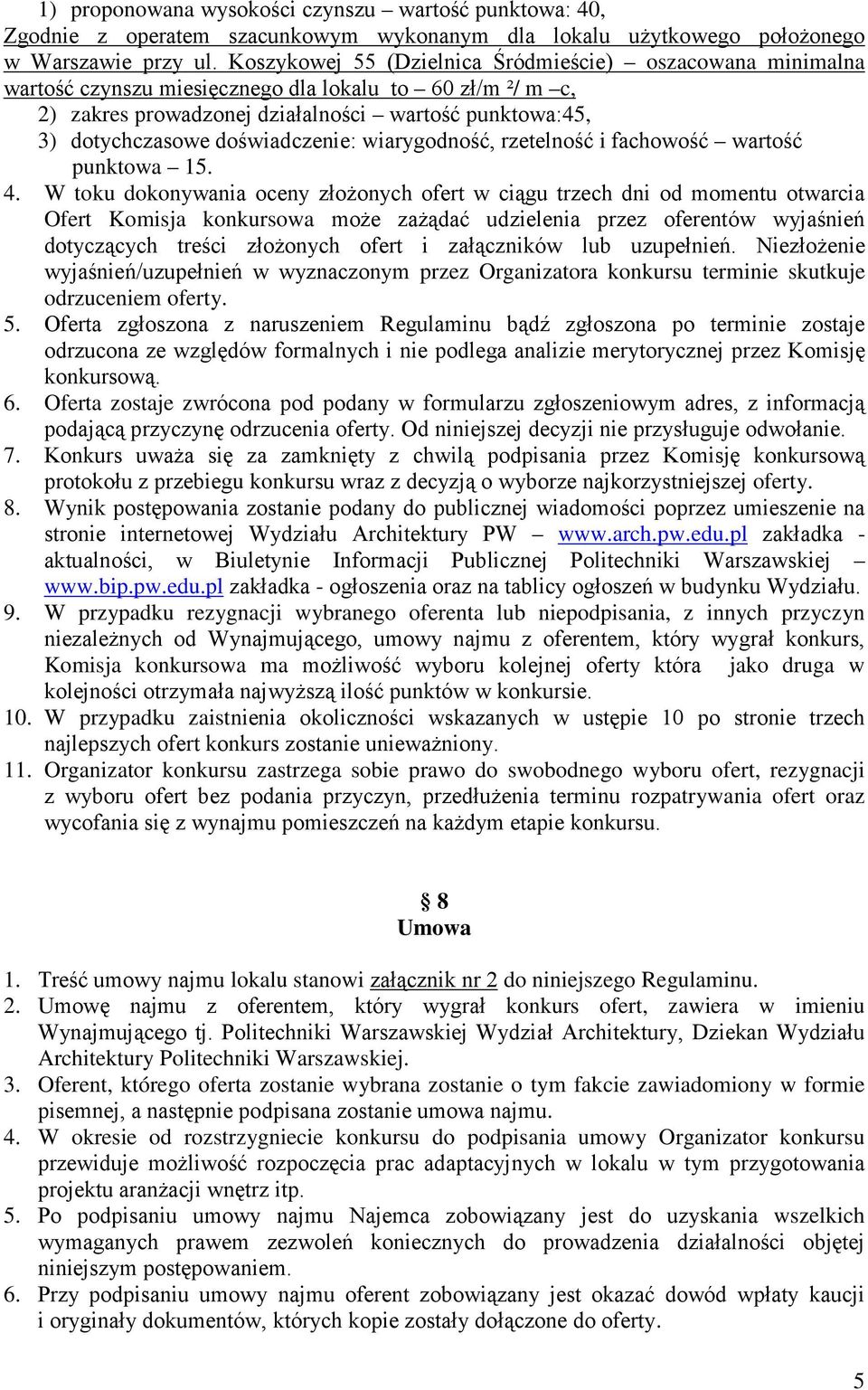 doświadczenie: wiarygodność, rzetelność i fachowość wartość punktowa 15. 4.