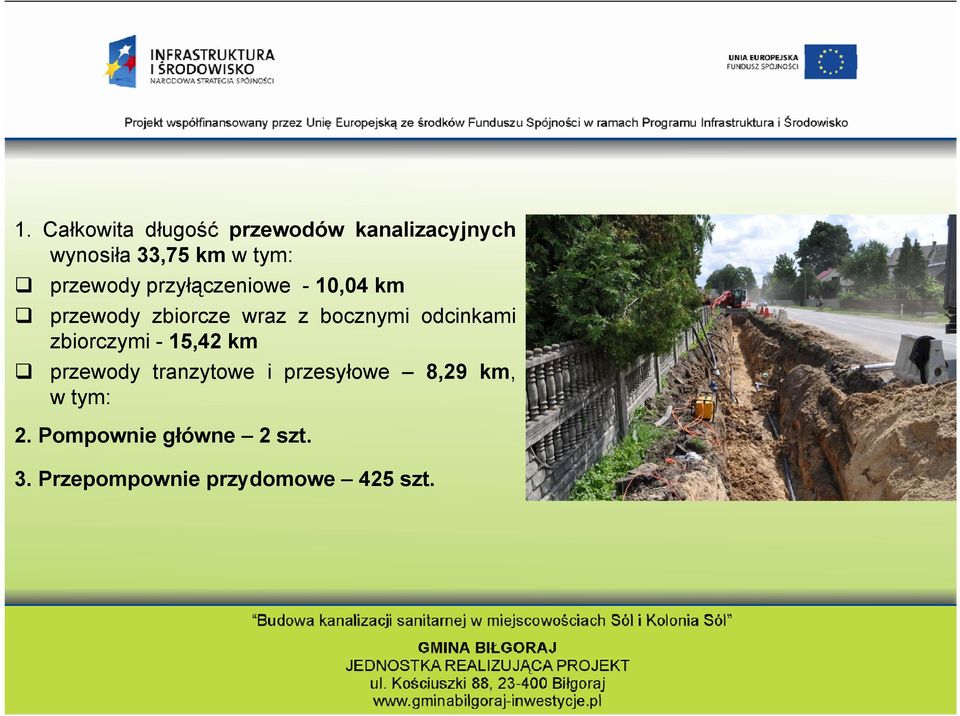 odcinkami zbiorczymi - 15,42 km przewody tranzytowe i przesyłowe 8,29