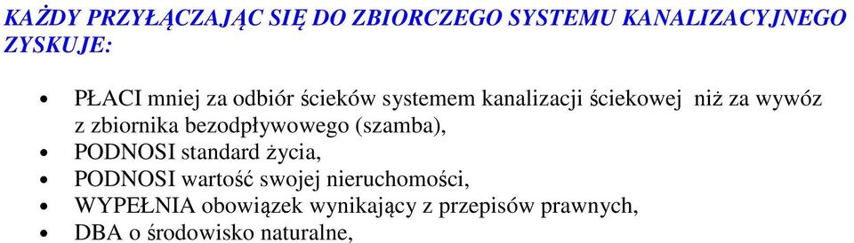 bezodpływowego (szamba), PODNOSI standard życia, PODNOSI wartość swojej