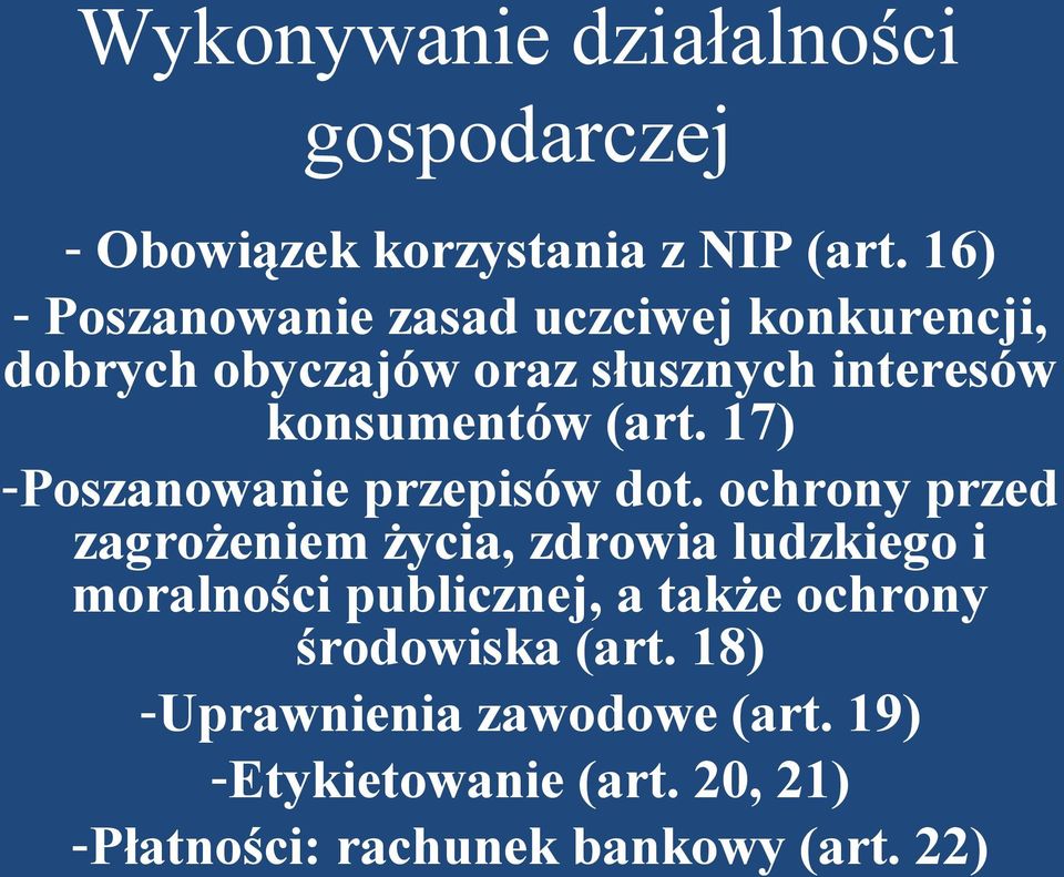 17) -Poszanowanie przepisów dot.