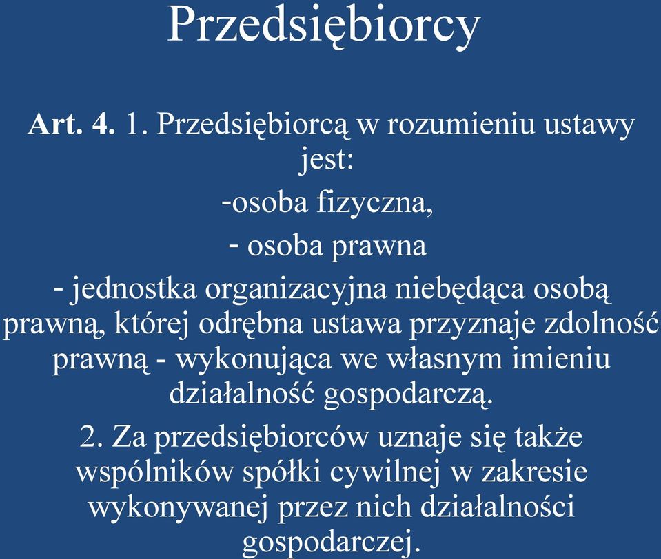 organizacyjna niebędąca osobą prawną, której odrębna ustawa przyznaje zdolność prawną -