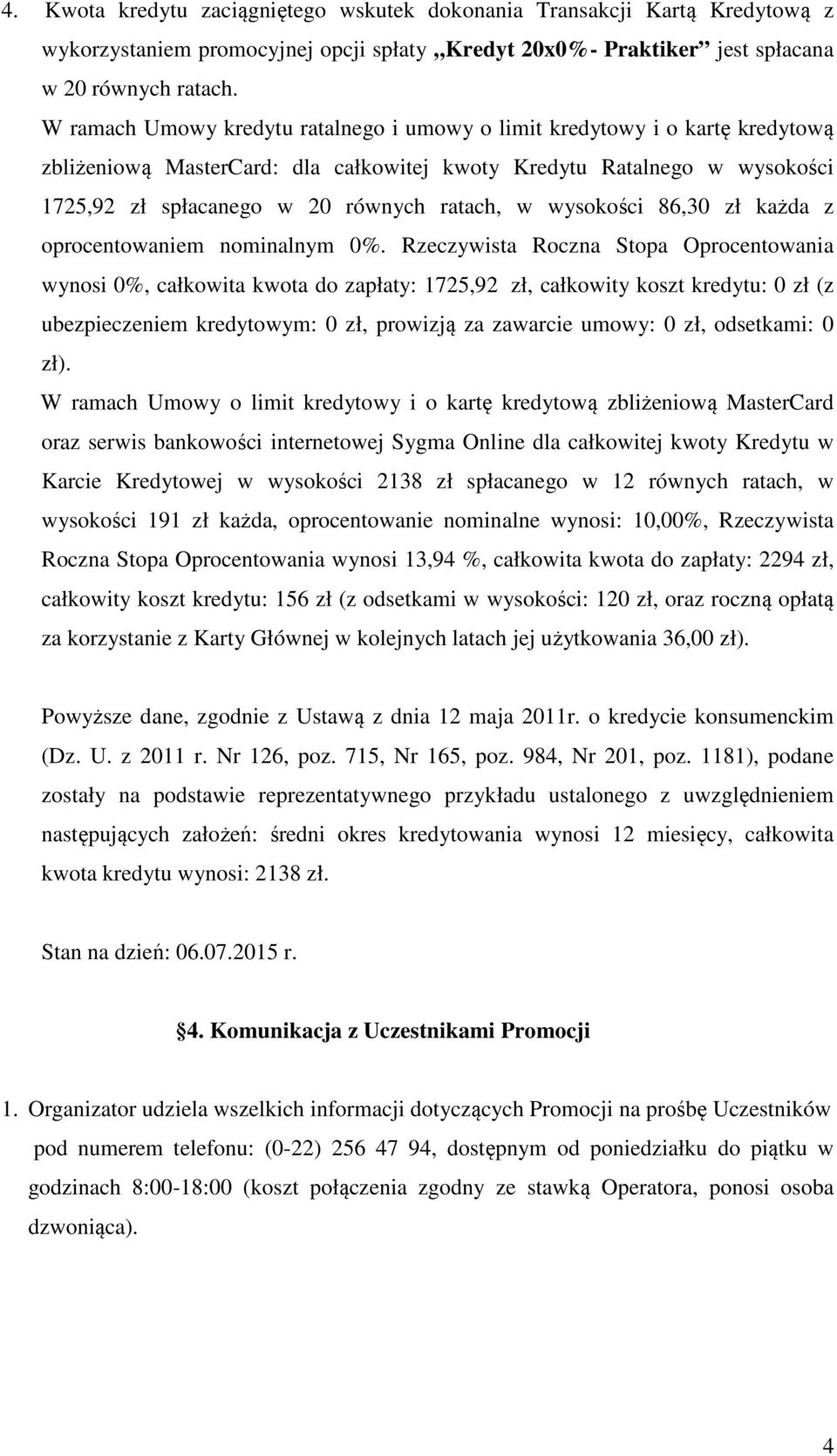 wysokości 86,30 zł każda z oprocentowaniem nominalnym 0%.