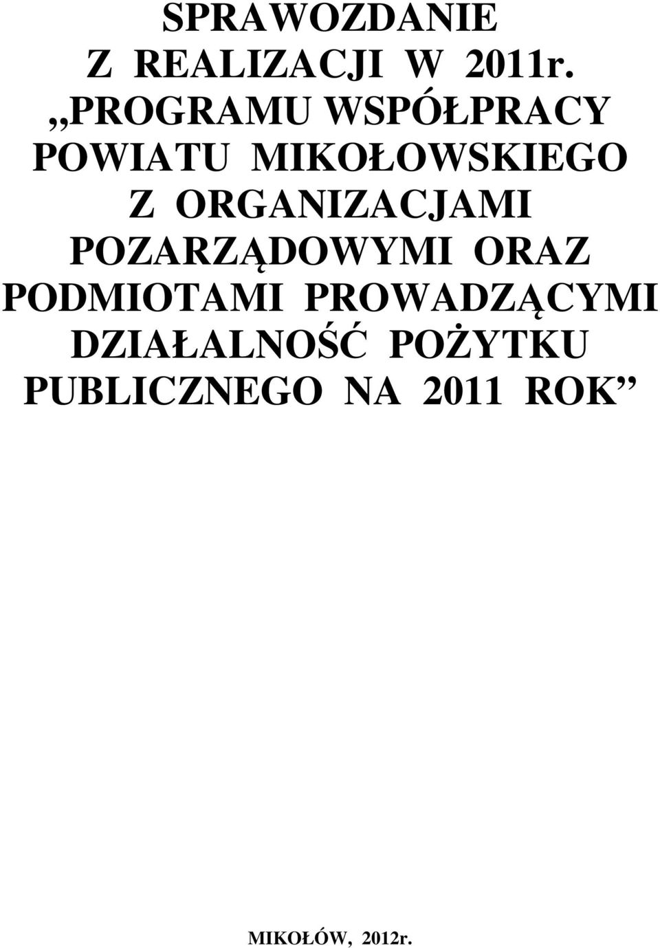 ORGANIZACJAMI POZARZĄDOWYMI ORAZ PODMIOTAMI