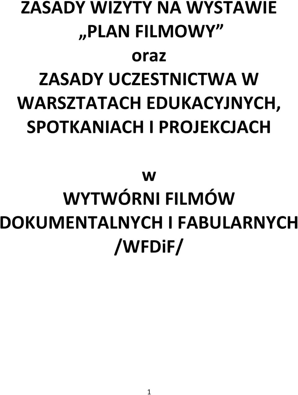 EDUKACYJNYCH, SPOTKANIACH I PROJEKCJACH w