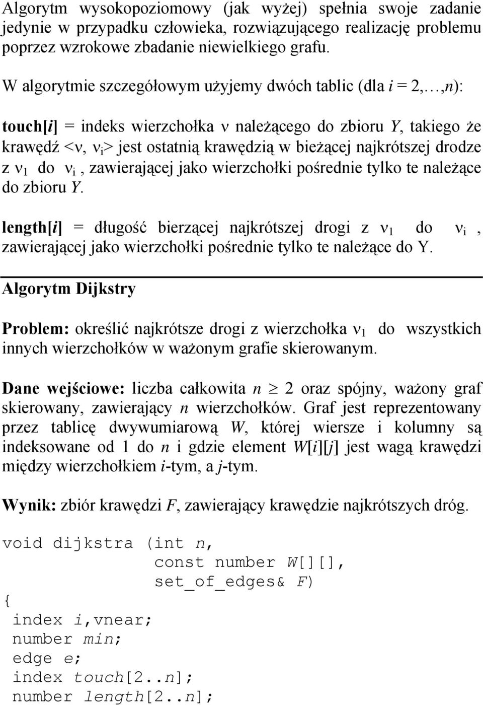 drodze z ν 1 do ν i, zawierającej jako wierzchołki pośrednie tylko te należące do zbioru Y.