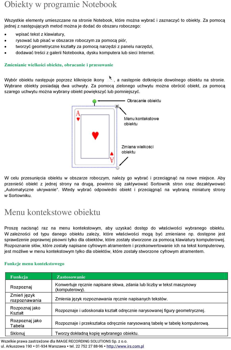 narzędzi z panelu narzędzi, dodawać treści z galerii Notebooka, dysku komputera lub sieci Internet.