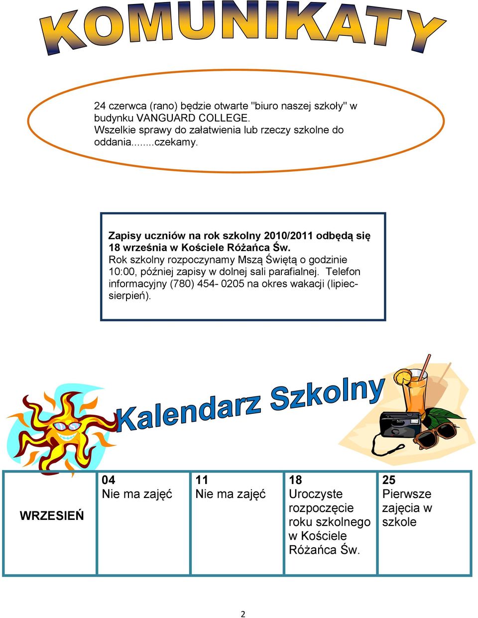 Zapisy uczniów na rok szkolny 2010/2011 odbędą się 18 września w Kościele Różańca Św.