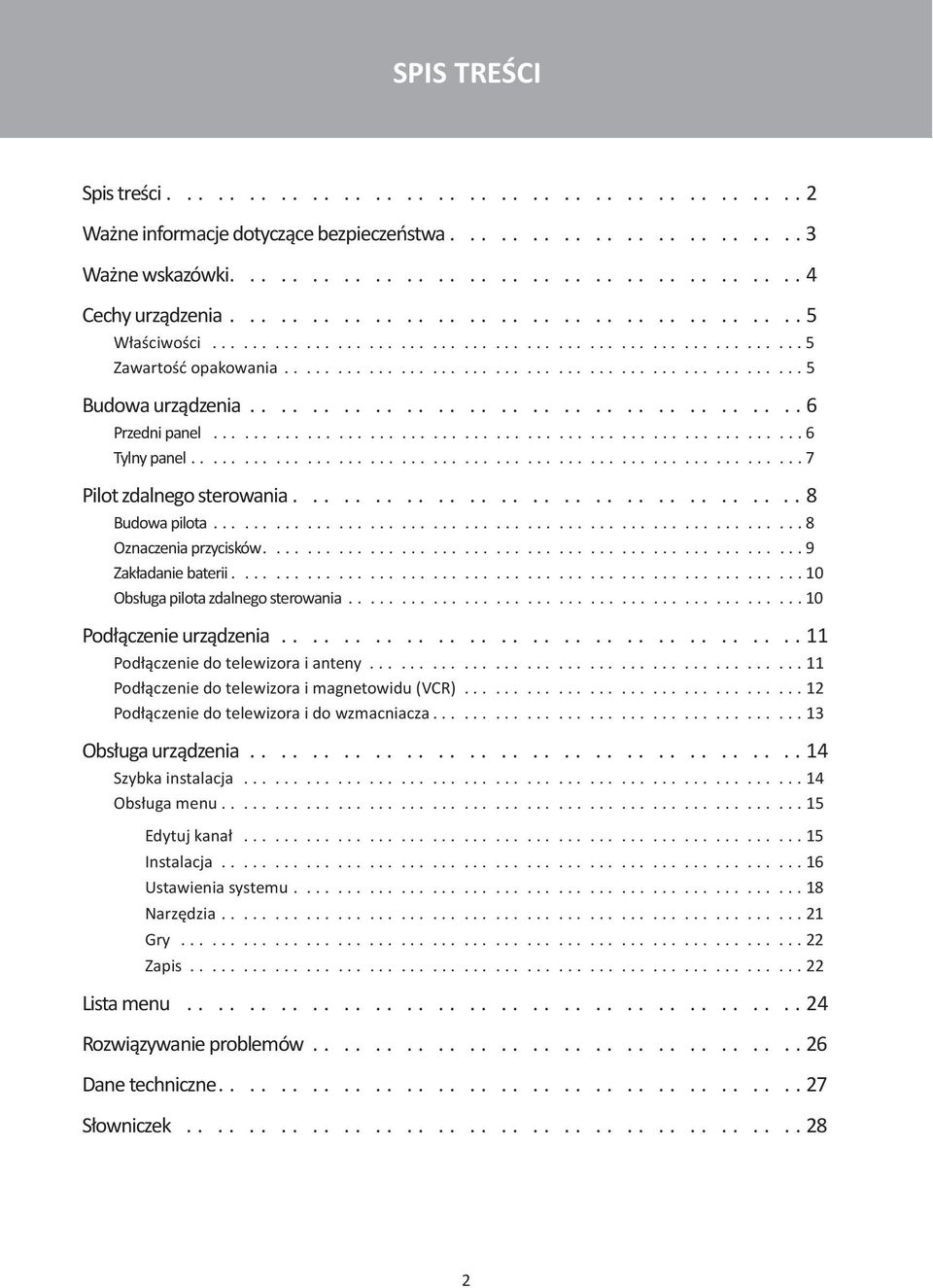 ...................................6 Przednipanel.........................................................6 Tylnypanel...........................................................7 Pilotzdalnegosterowania.