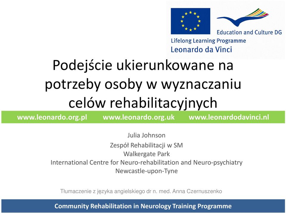 Neuro-rehabilitation and Neuro-psychiatry Newcastle-upon-Tyne Tłumaczenie z języka