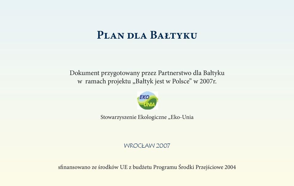 Stowarzyszenie Ekologiczne Eko-Unia WROCŁAW 2007