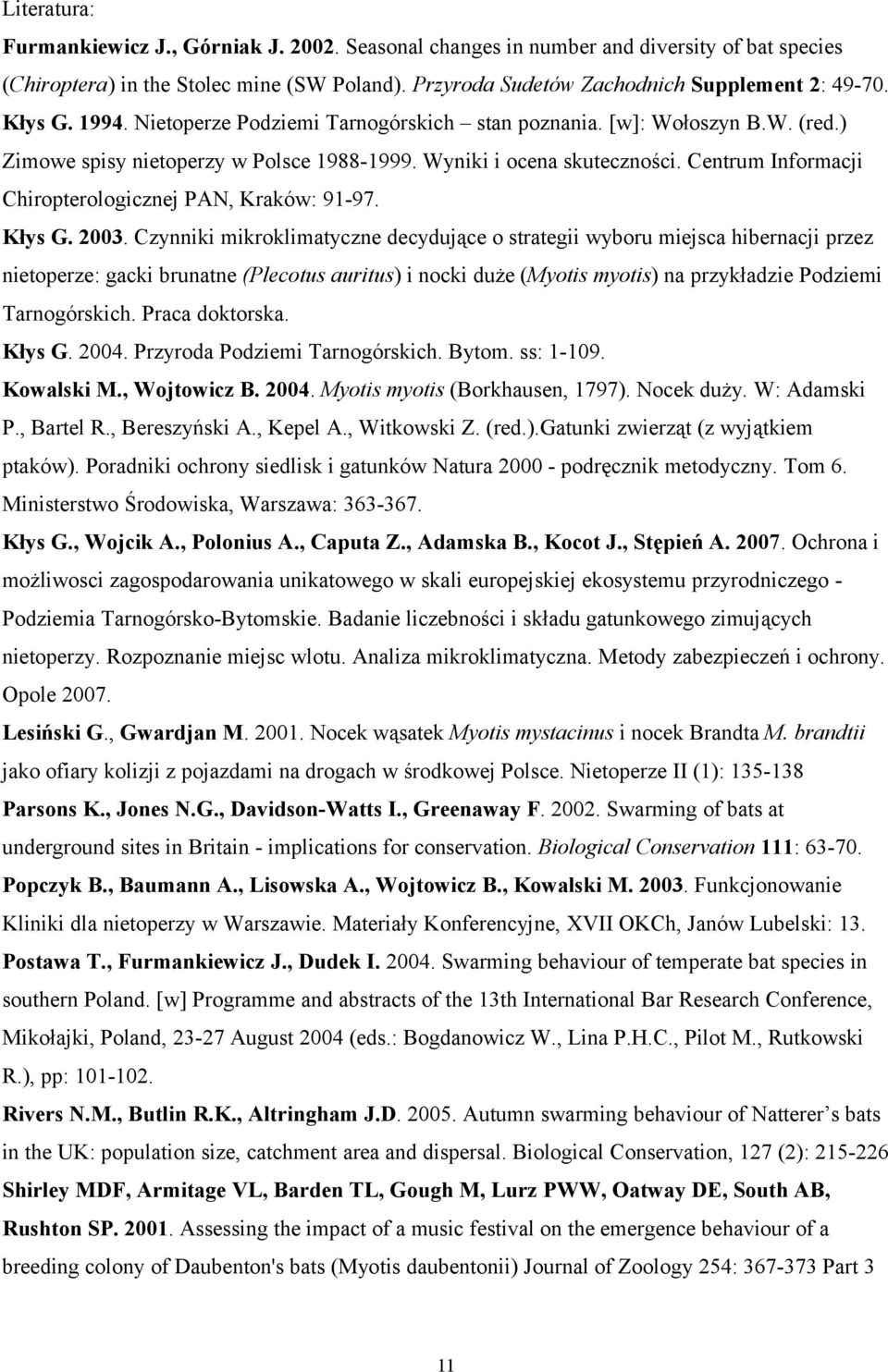 Centrum Informacji Chiropterologicznej PAN, Kraków: 9-97. Kłys G. 3.