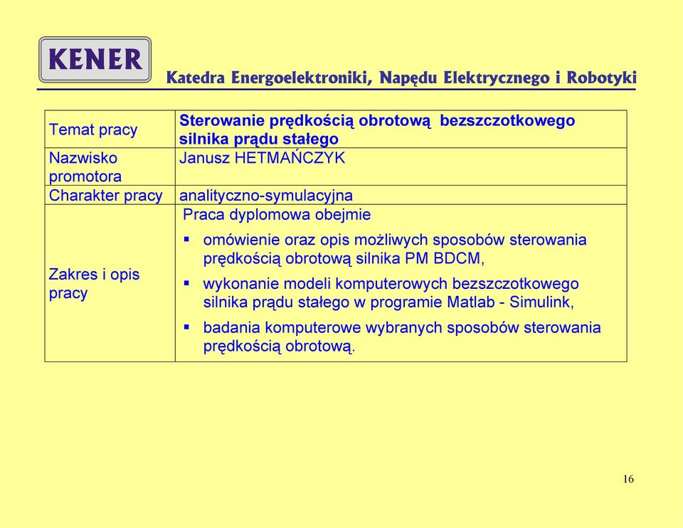 sposobów sterowania prędkością obrotową silnika PM BDCM, wykonanie modeli komputerowych bezszczotkowego