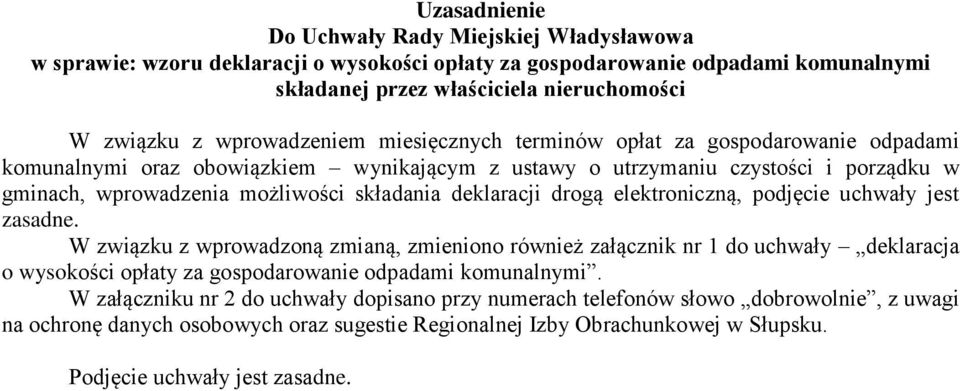 deklaracji drogą elektroniczną, podjęcie uchwały jest zasadne.